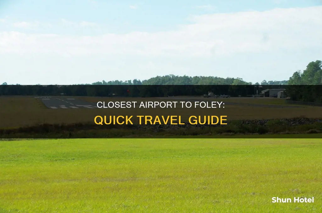 what is nearest airport to foley