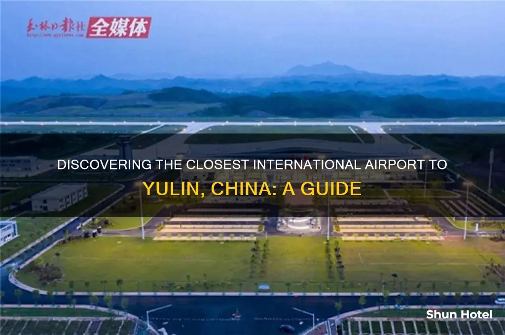what is nearest international airport by yulin china