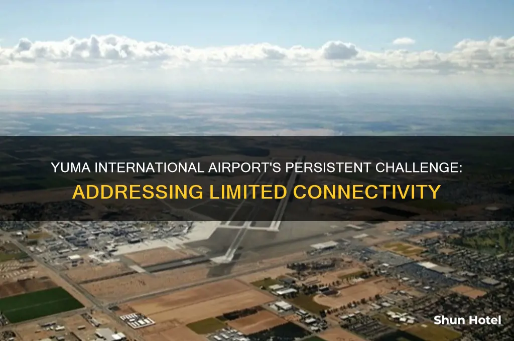 what is one issue yuma international airport has
