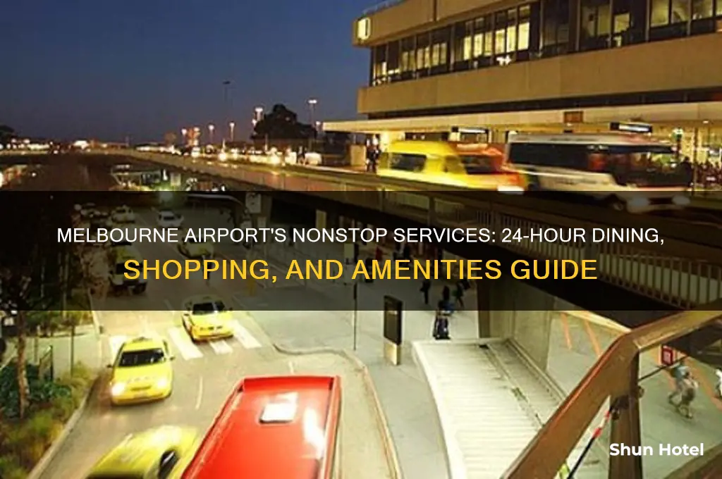 what is open 24 hours at melbourne airport