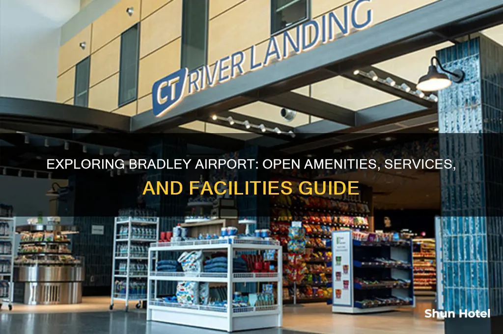what is open at bradley airport