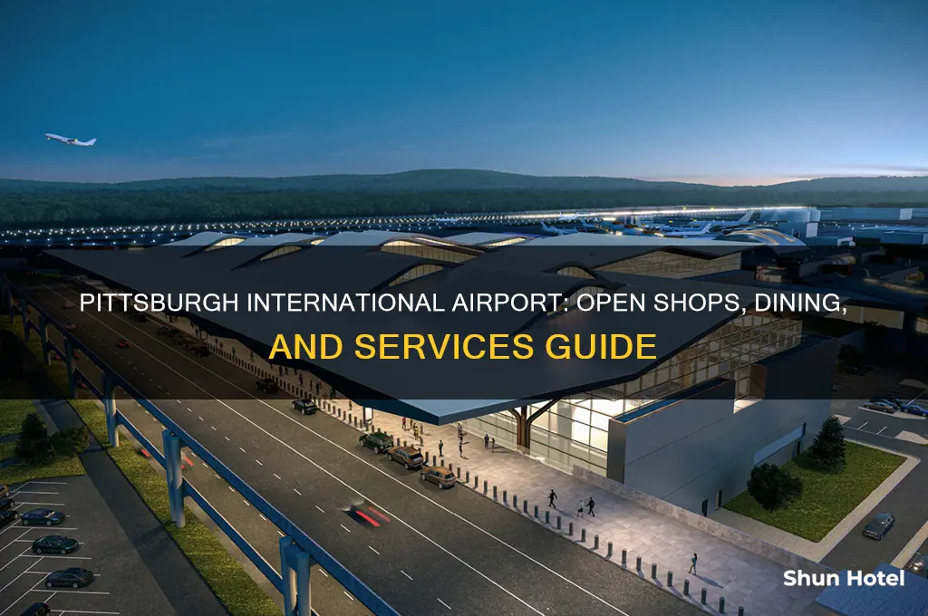 what is open at pittsburgh international airport