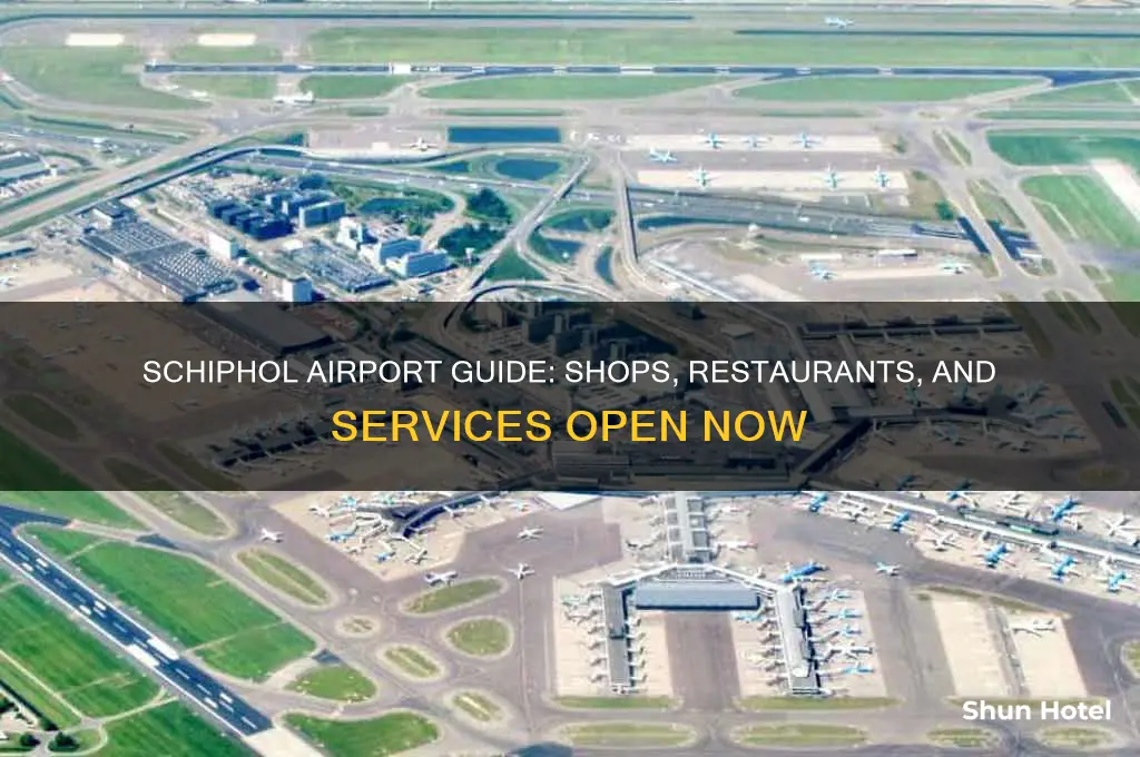 what is open at schiphol airport