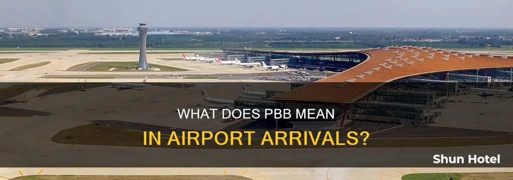 what is pbb in airport arrivals