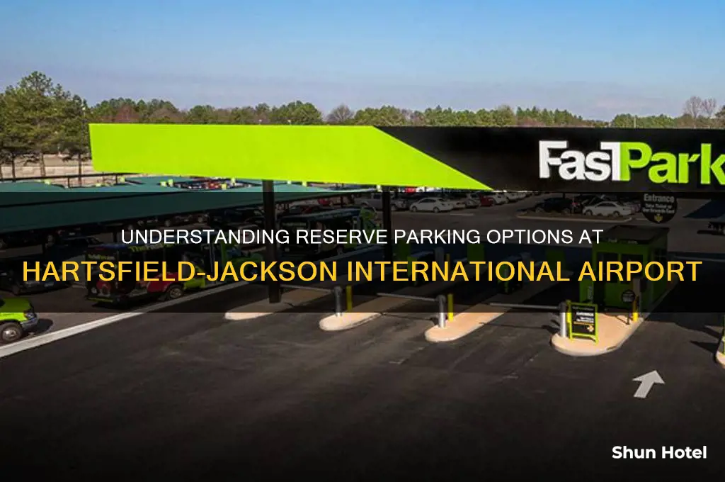 what is reserve parking at hartsfield jackson international airport