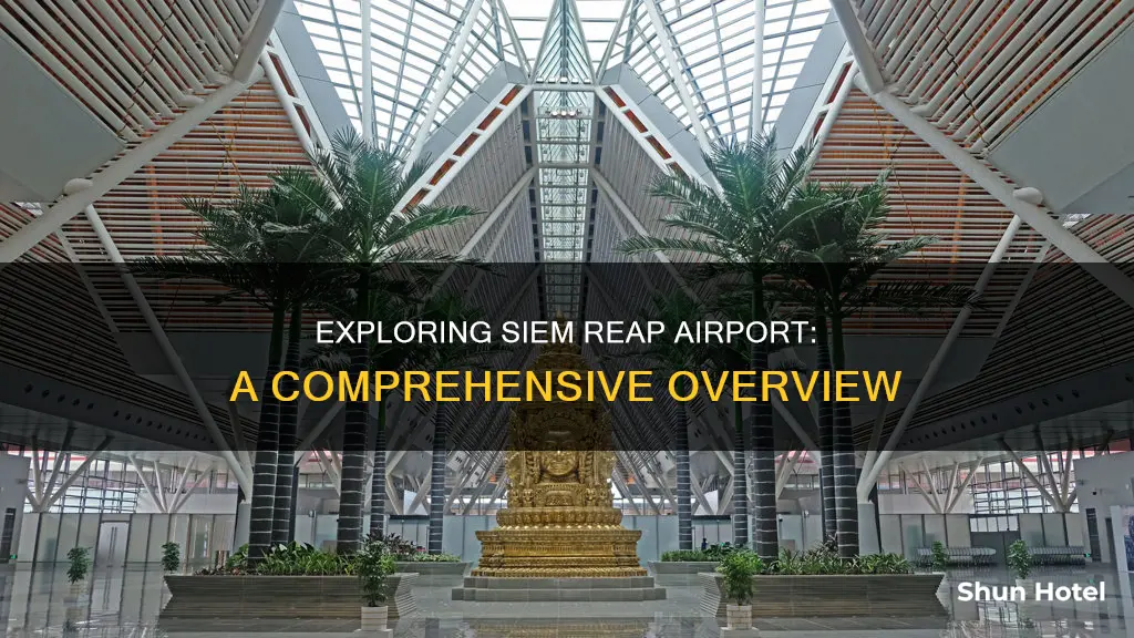 what is siem reap airport like