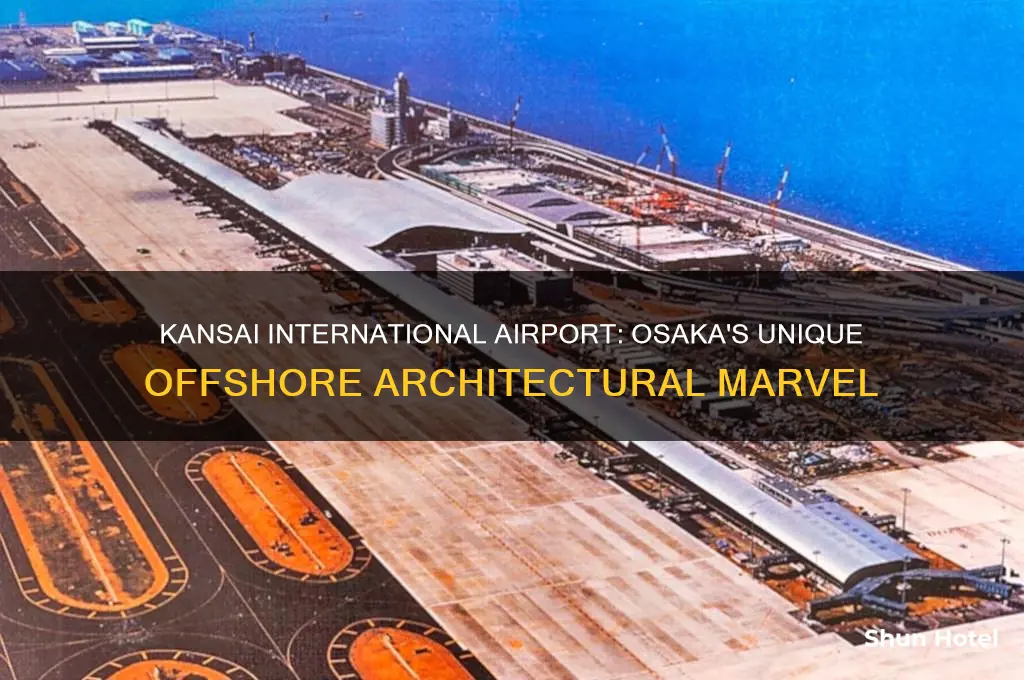what is special about kansai international airport in osaka