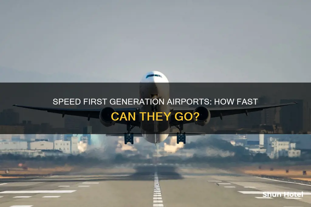 what is speed first generation airport