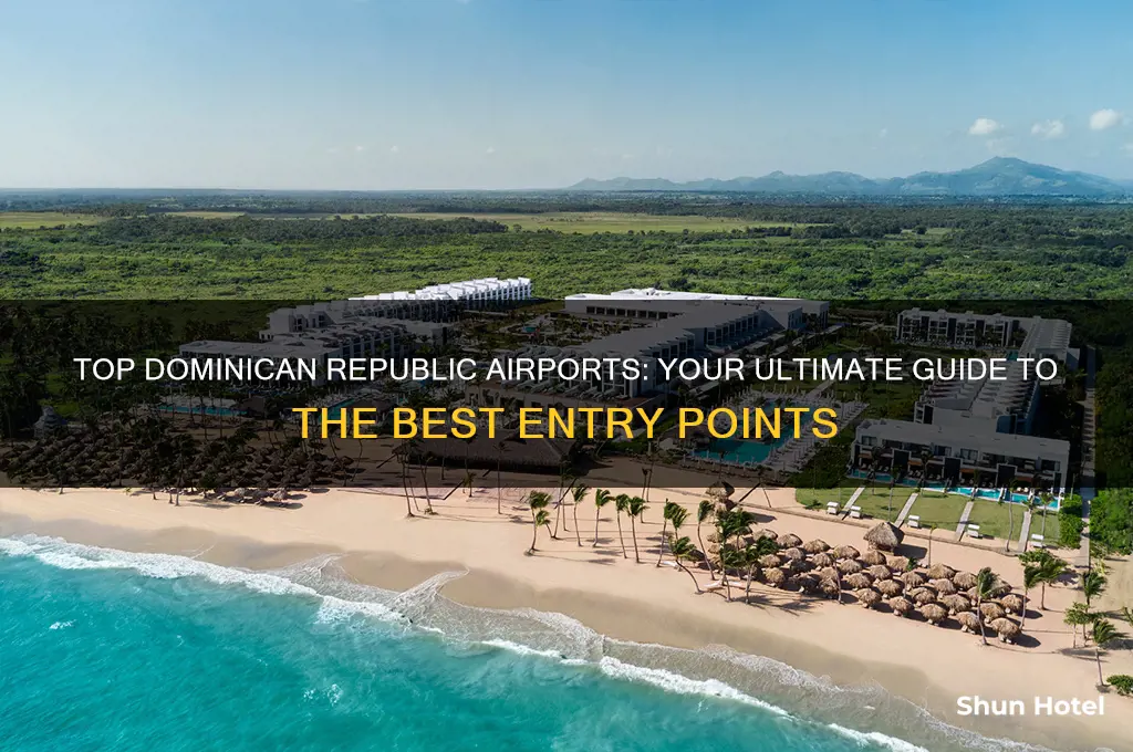 what is the best airport to fly into dominican republic