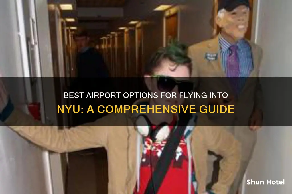 what is the best airport to fly into for nyu