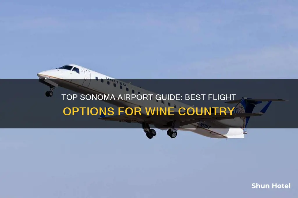 what is the best airport to fly into for sonoma