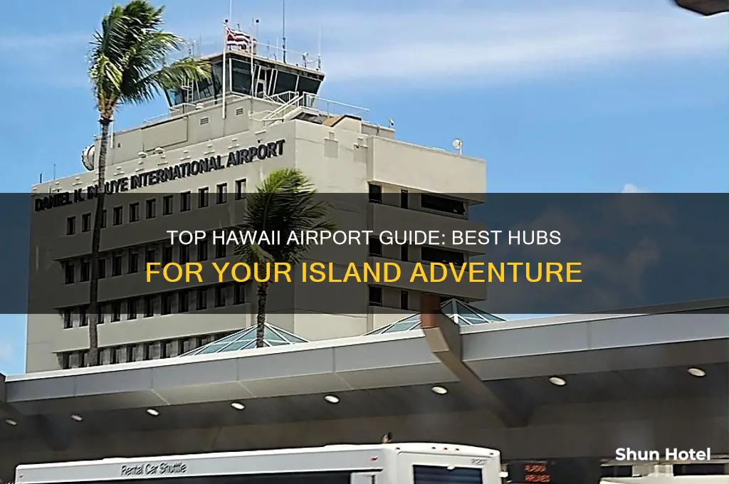 what is the best airport to fly into hawaii