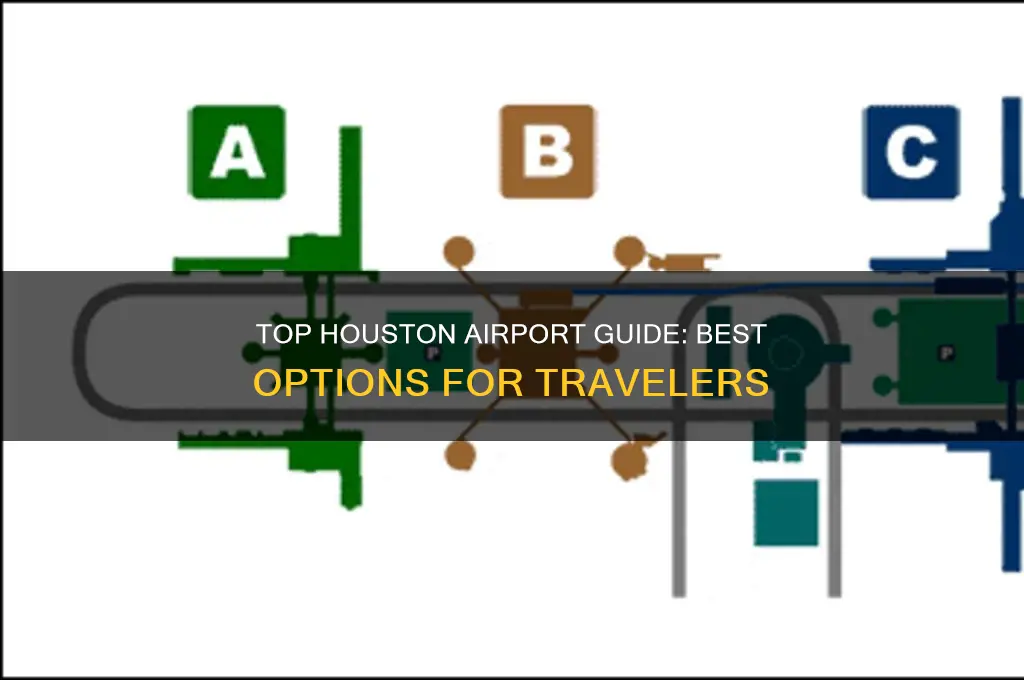 what is the best airport to fly into houston