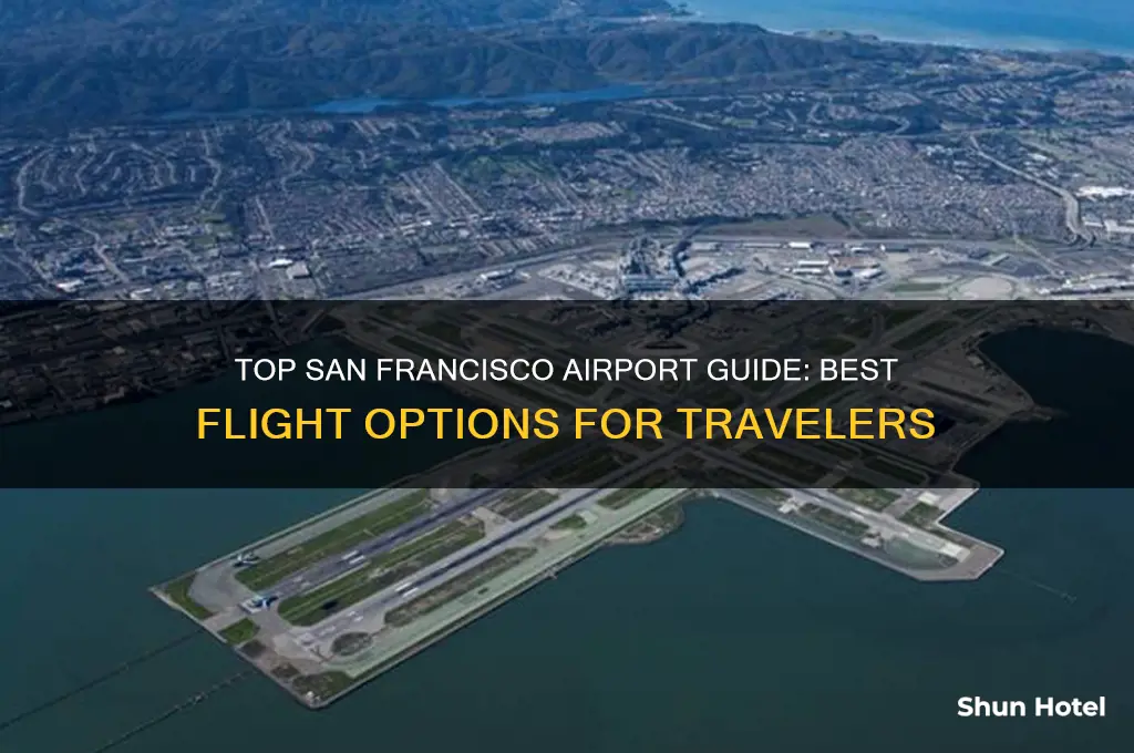 what is the best airport to fly into san francisco