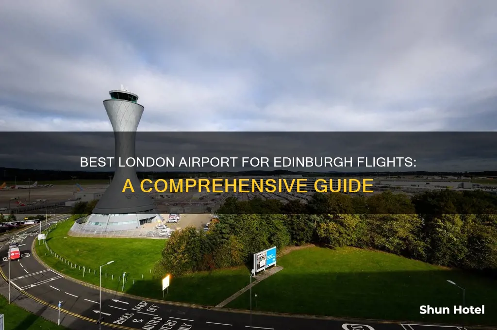 what is the best london airport to fly to edinburgh