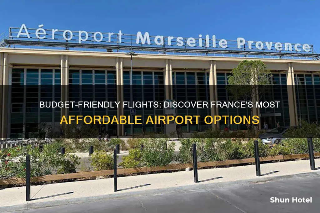 what is the cheapest airport to fly into france