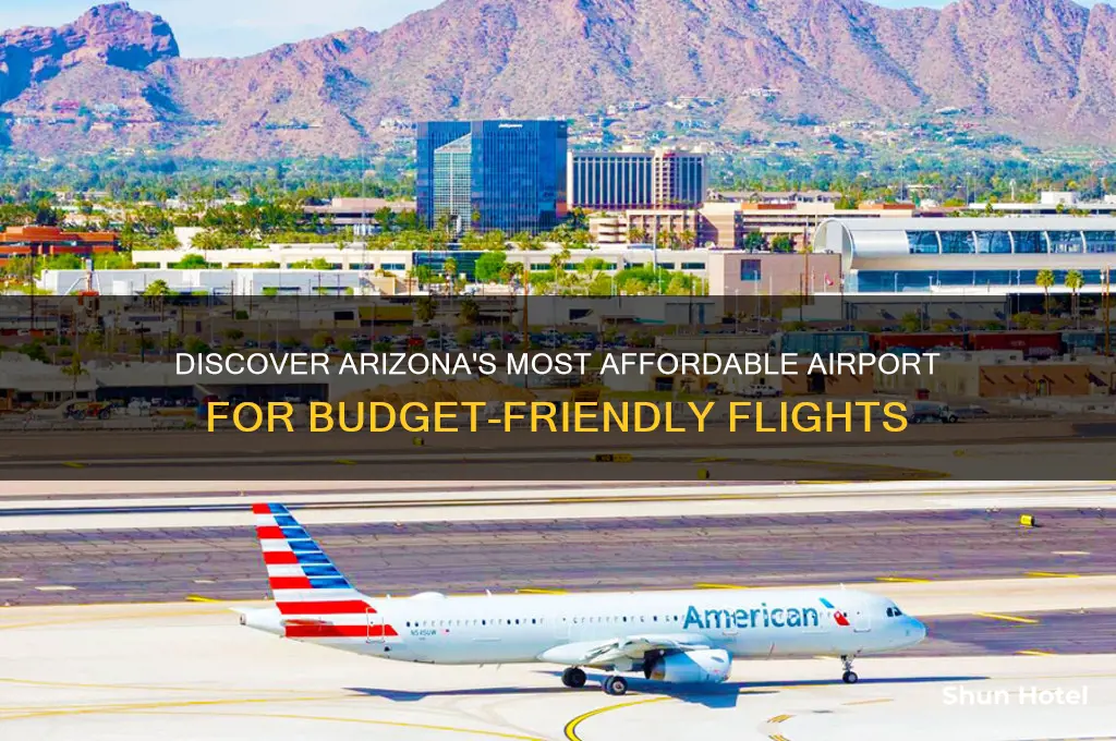 what is the cheapest airport to fly into in arizona