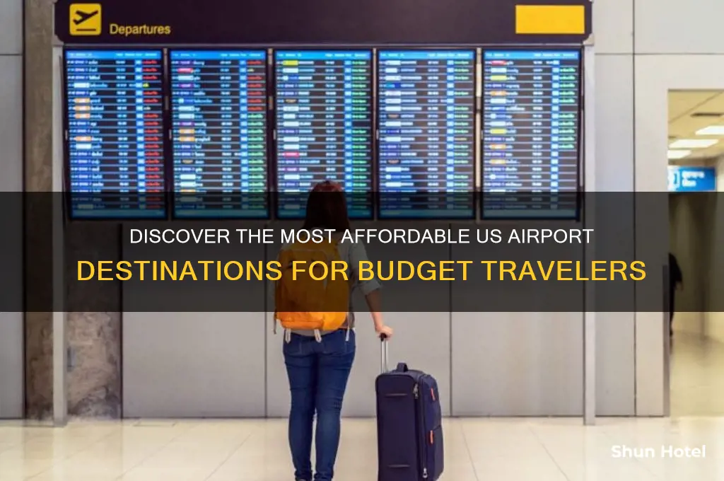 what is the cheapest airport to fly to in usa