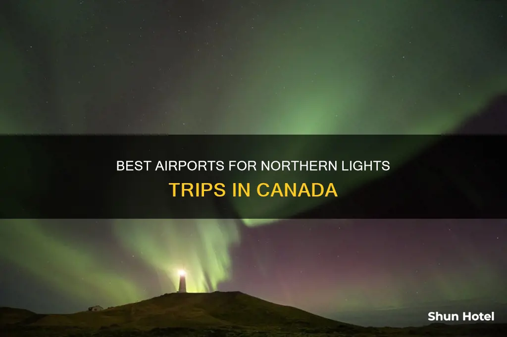 what is the closest airport for aurora borealis canada