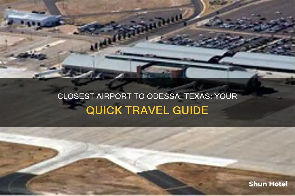 what is the closest airport frm odessa texas
