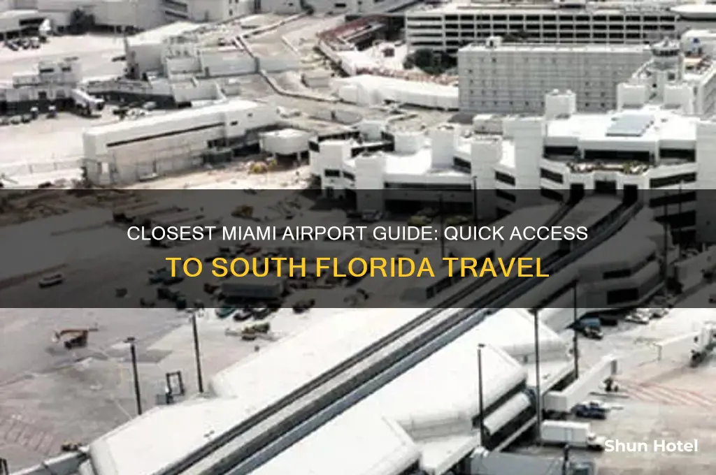 what is the closest airport in miami fl