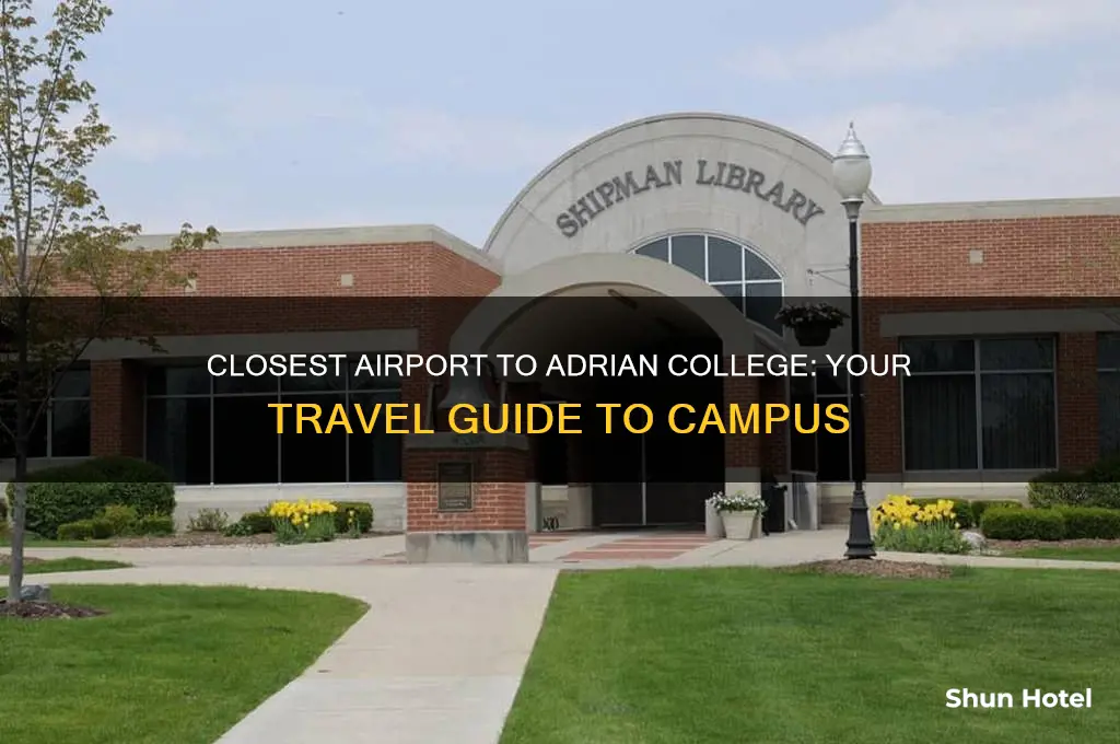 what is the closest airport to adrian college