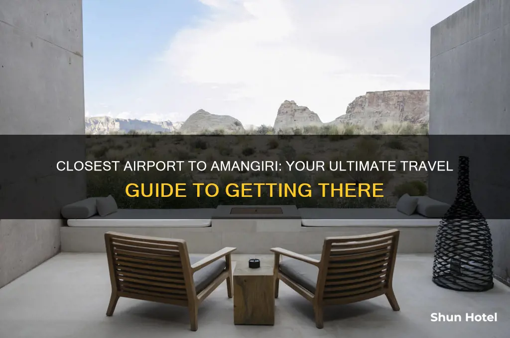 what is the closest airport to amangiri