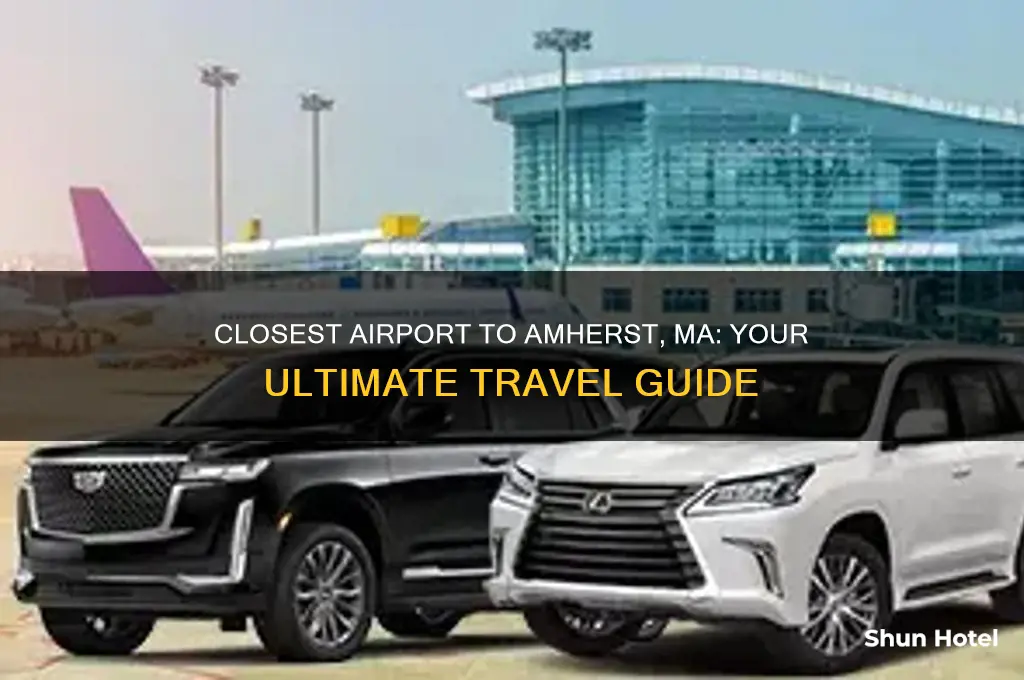 what is the closest airport to amherst ma