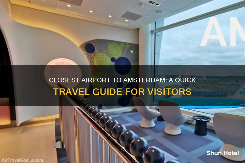 what is the closest airport to amsterdam