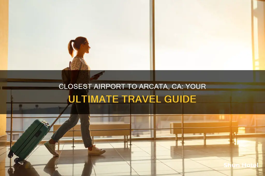 what is the closest airport to arcata ca