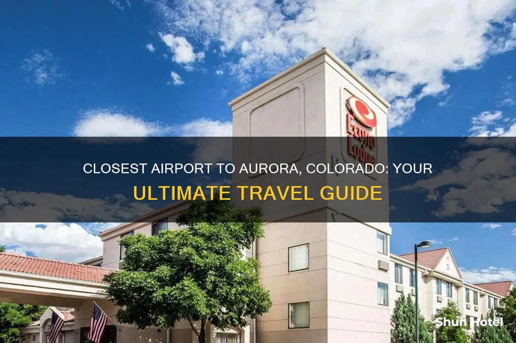 what is the closest airport to aurora colorado