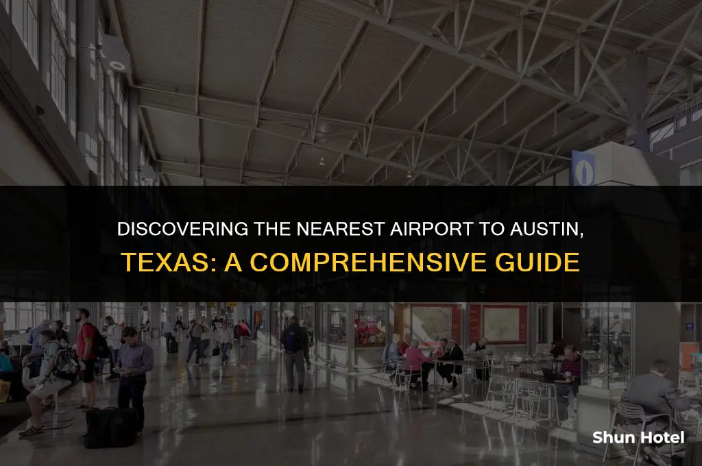 what is the closest airport to austin texas