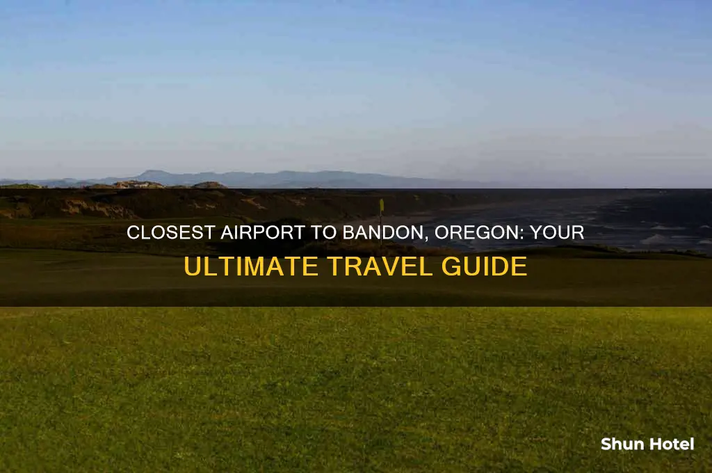 what is the closest airport to bandon oregon