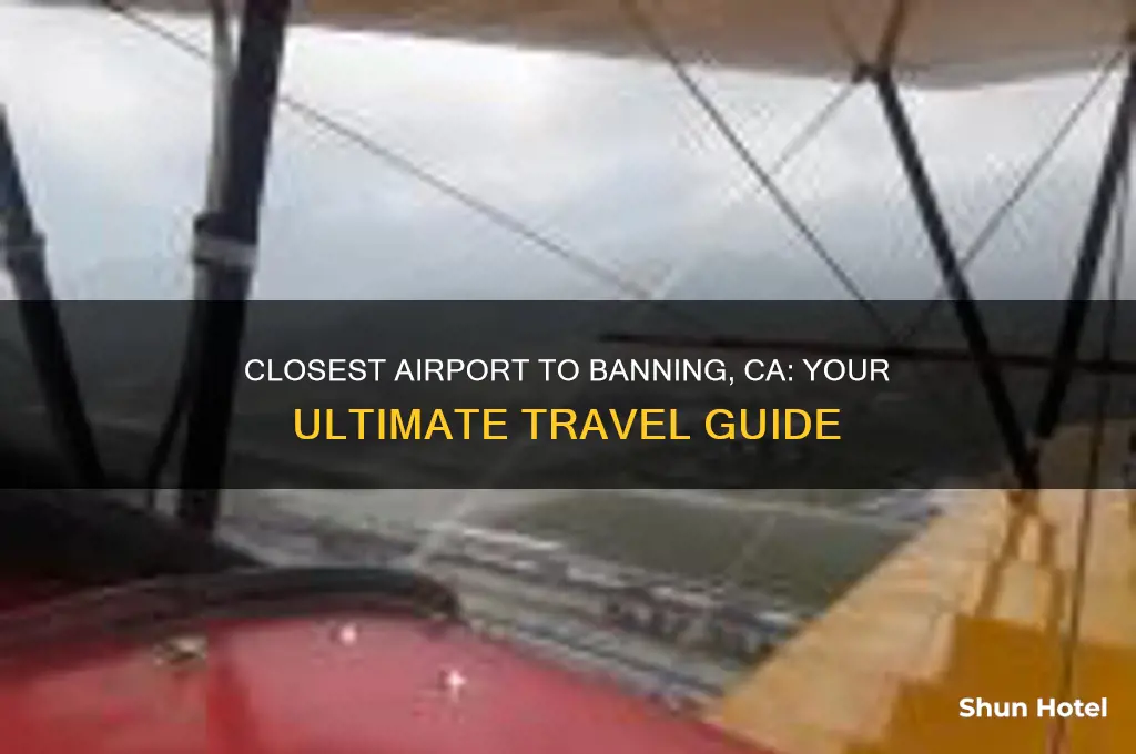 what is the closest airport to banning ca