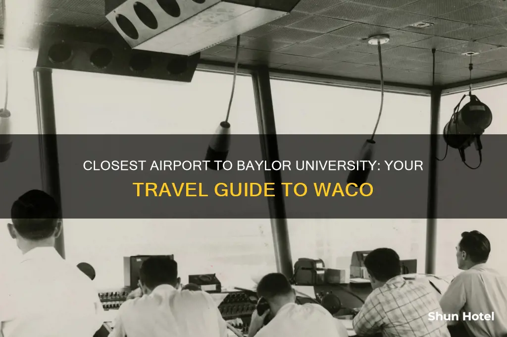 what is the closest airport to baylor university