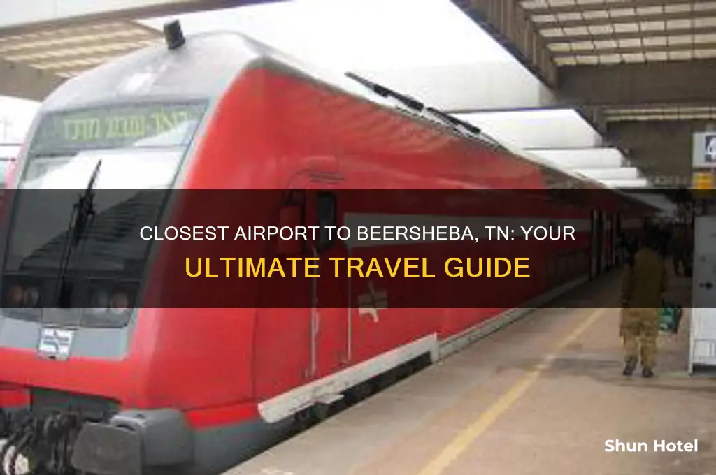what is the closest airport to beersheba tn
