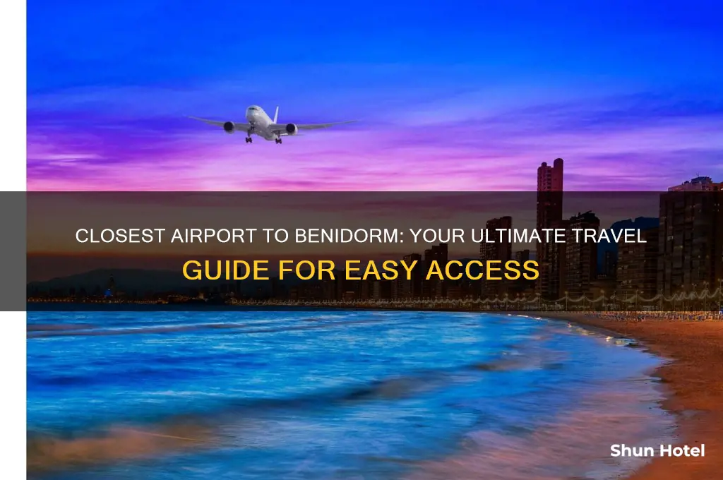 what is the closest airport to benidorm