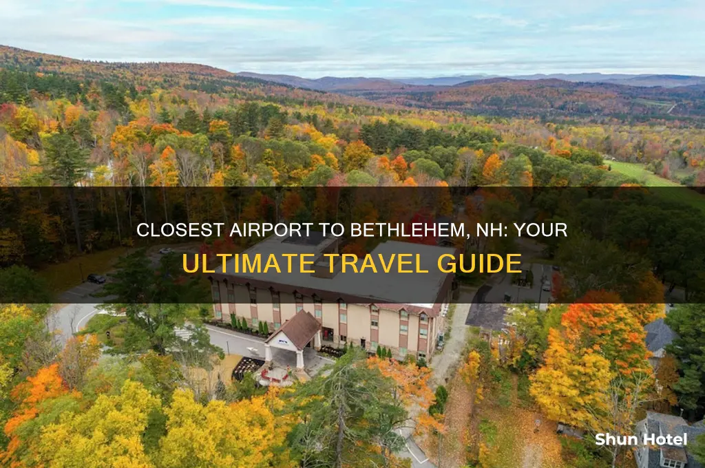 what is the closest airport to bethlehem nh