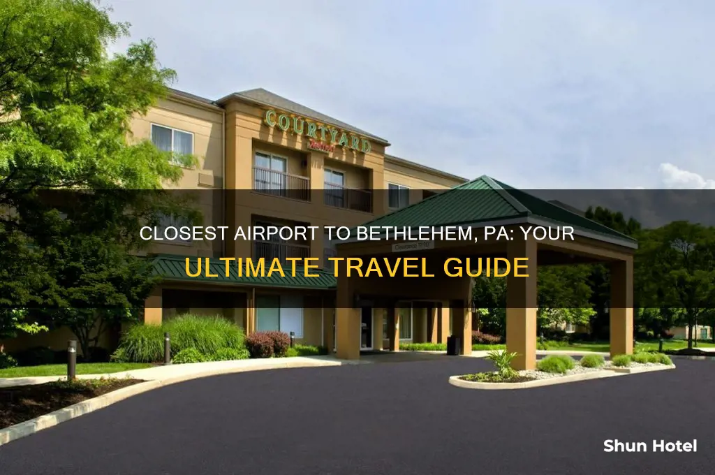 what is the closest airport to bethlehem pa