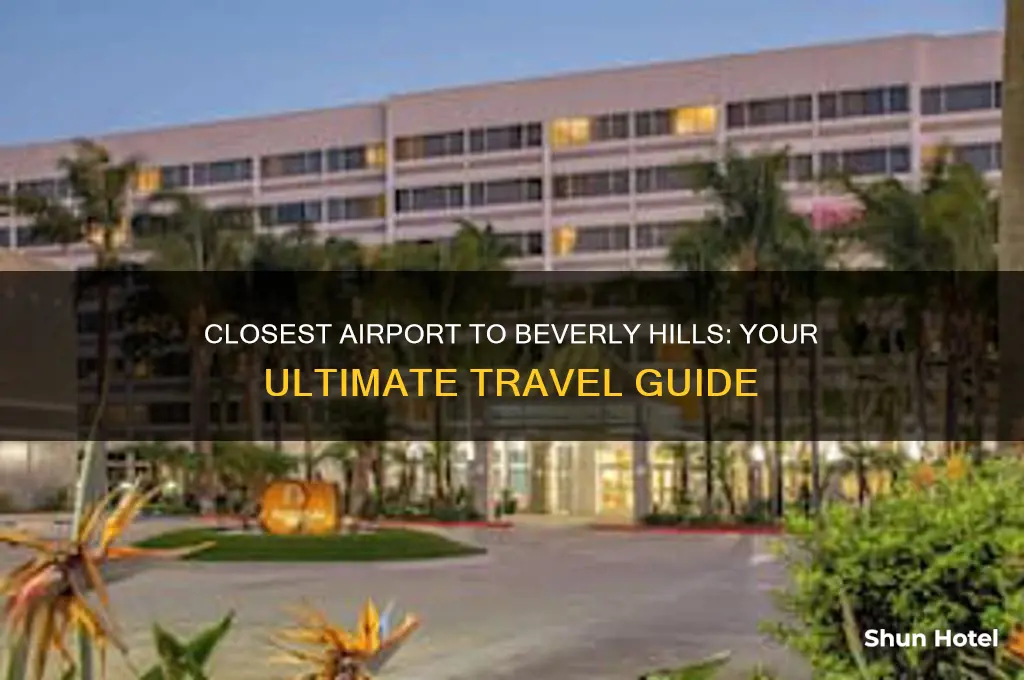 what is the closest airport to beverly hills