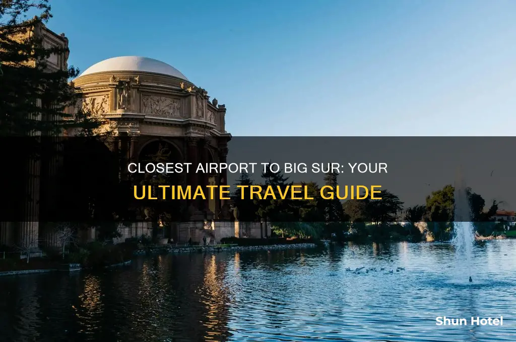 what is the closest airport to big sur
