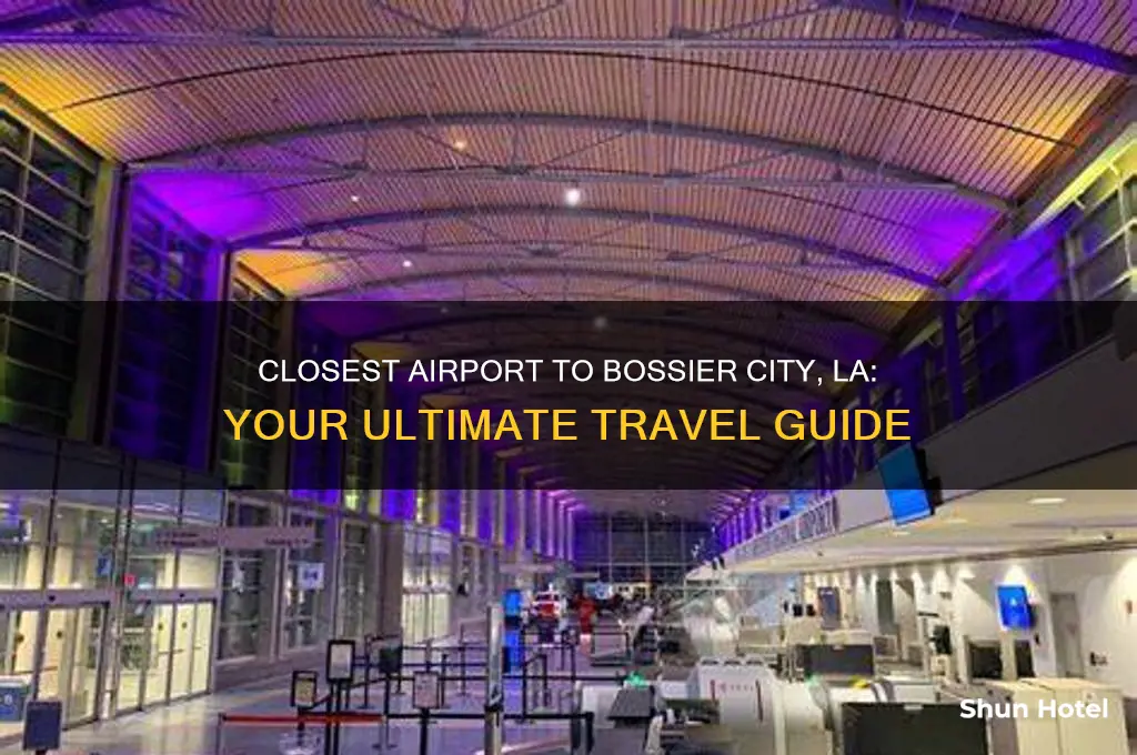what is the closest airport to bossier city la