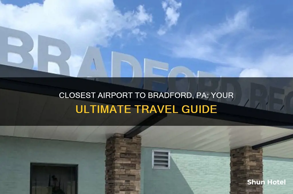 what is the closest airport to bradford pa