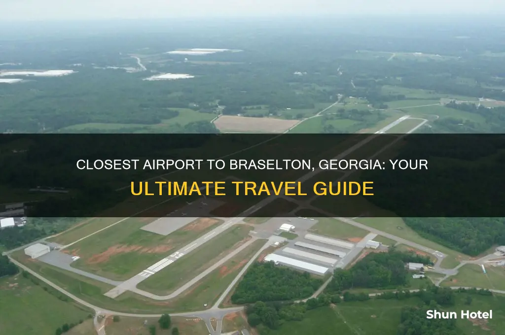 what is the closest airport to braselton georgia