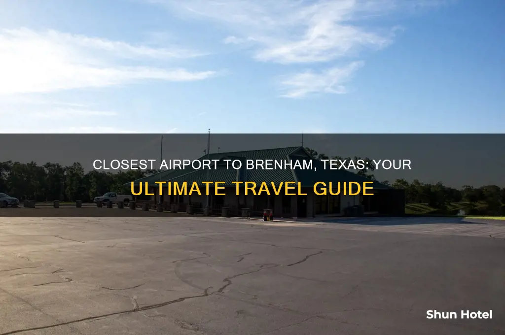 what is the closest airport to brenham texas