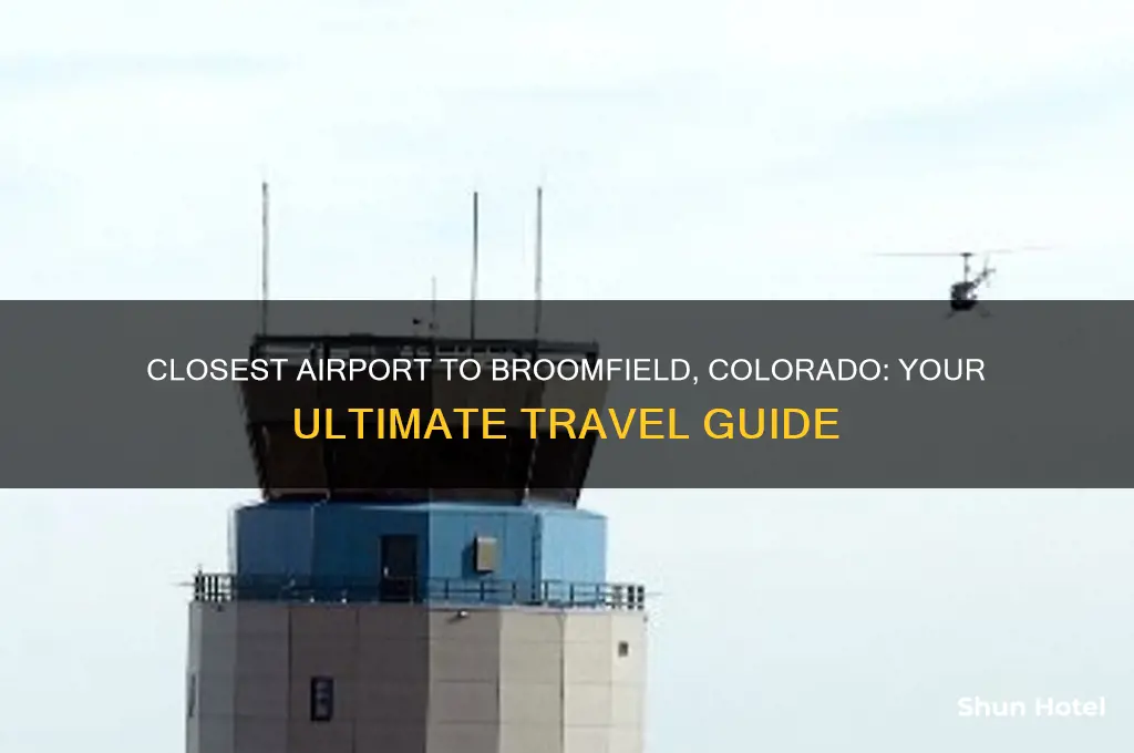 what is the closest airport to broomfield colorado