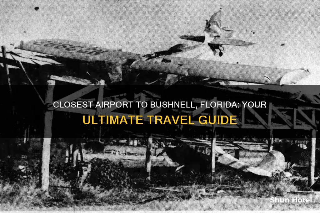 what is the closest airport to bushnell florida