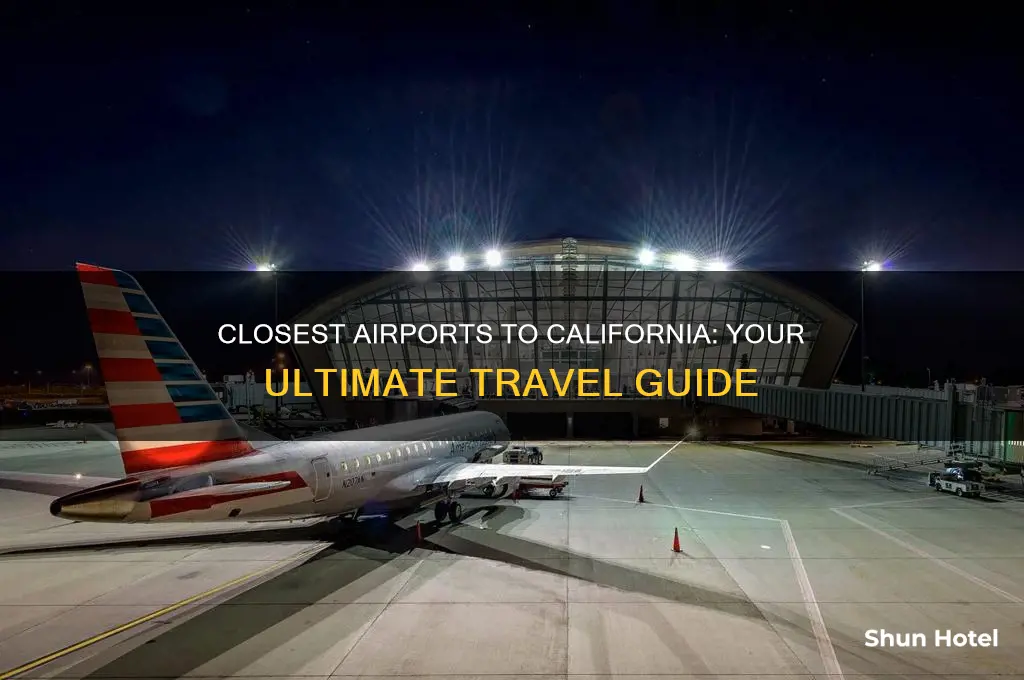 what is the closest airport to california