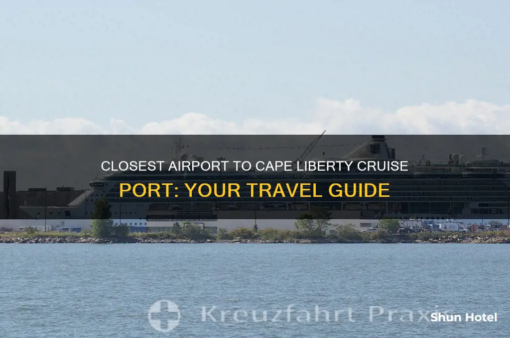 what is the closest airport to cape liberty cruise port
