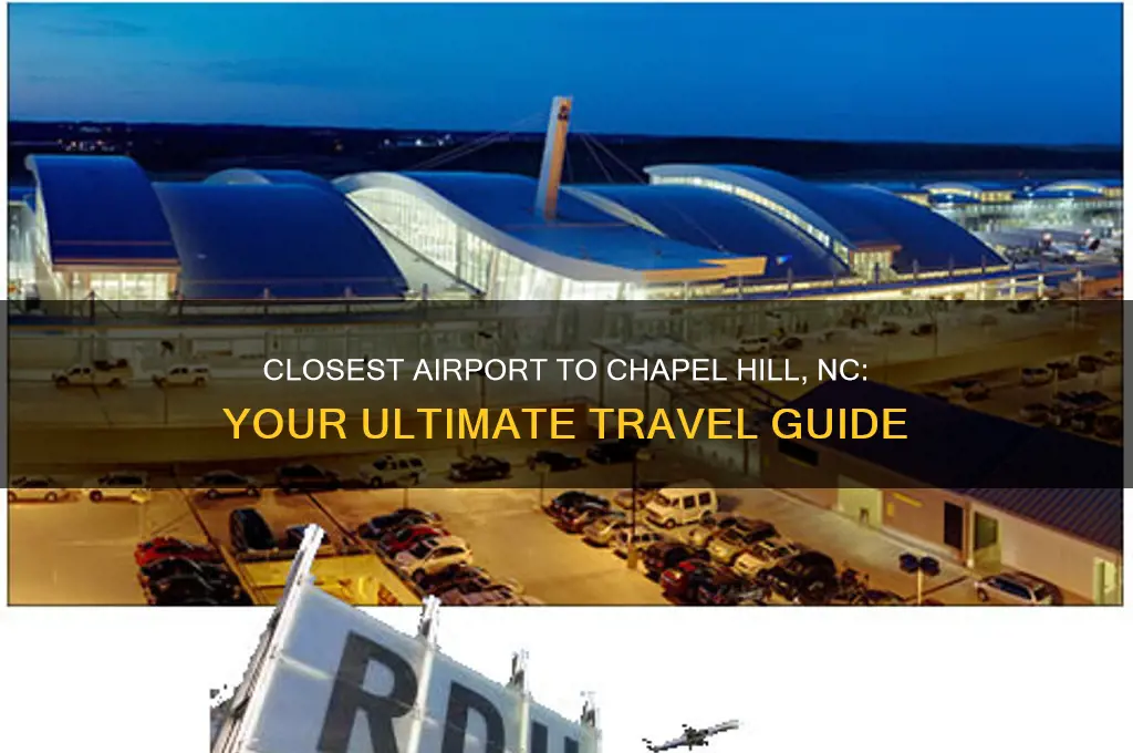 what is the closest airport to chapel hill nc